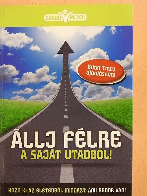 Szabó Péter - Állj félre a saját utadból! [antikvár]