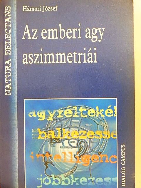 Hámori József - Az emberi agy aszimmetriái [antikvár]