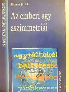 Hámori József - Az emberi agy aszimmetriái [antikvár]