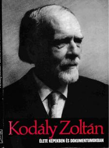 Eösze László - Kodály Zoltán élete képekben és dokumentumokban [antikvár]
