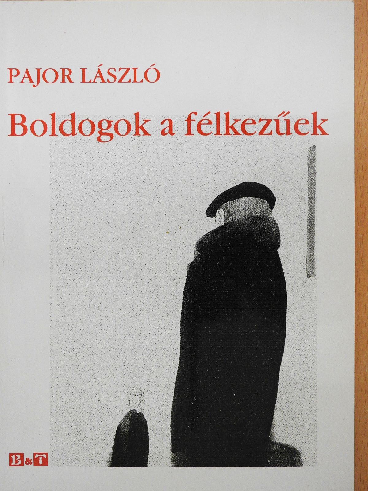 Pajor László - Boldogok a félkezűek (dedikált példány) [antikvár]