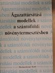 Dinya László - Ágazattársítási modellek a szántóföldi növénytermesztésben [antikvár]