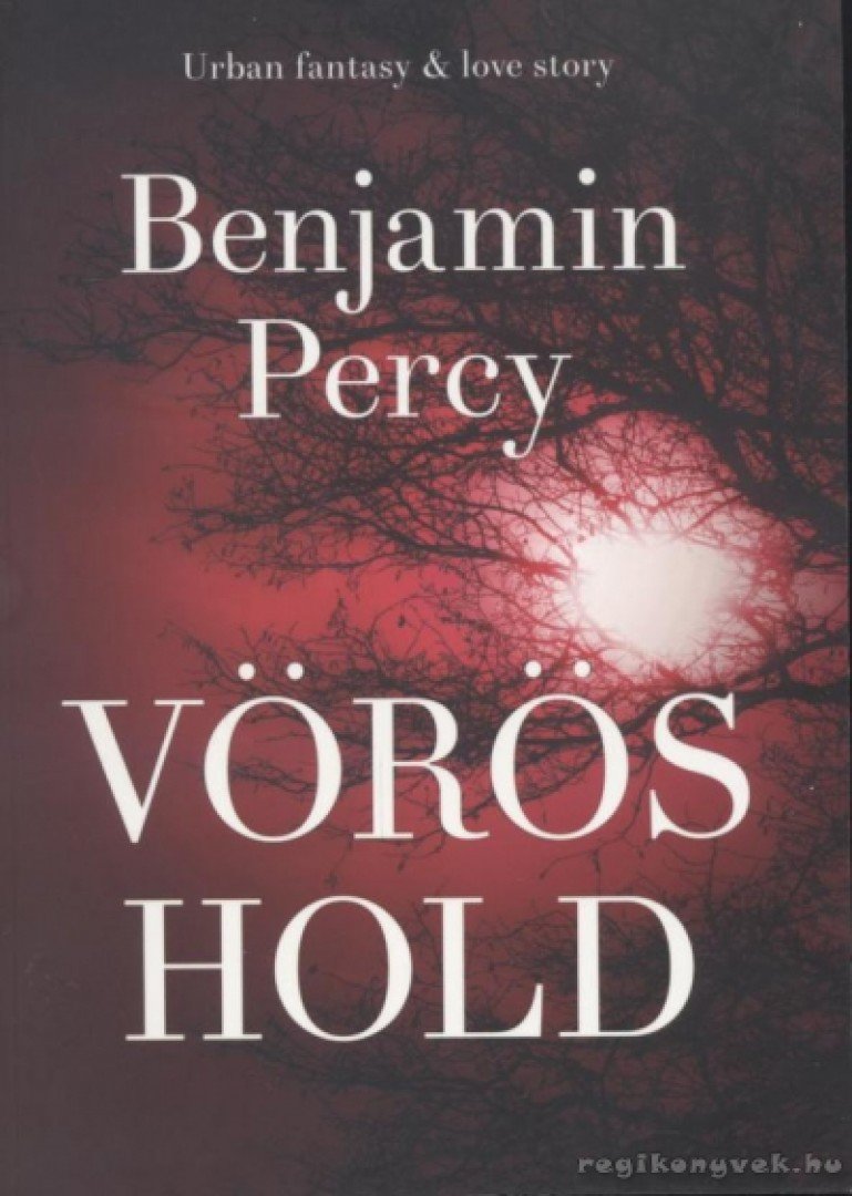 Benjamin Percy - Vörös hold [antikvár]