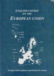 Budai György, Kánai Mariann, Máténé Dobos Ágota, Tóth Zsuzsanna - English course on the European Union [antikvár]