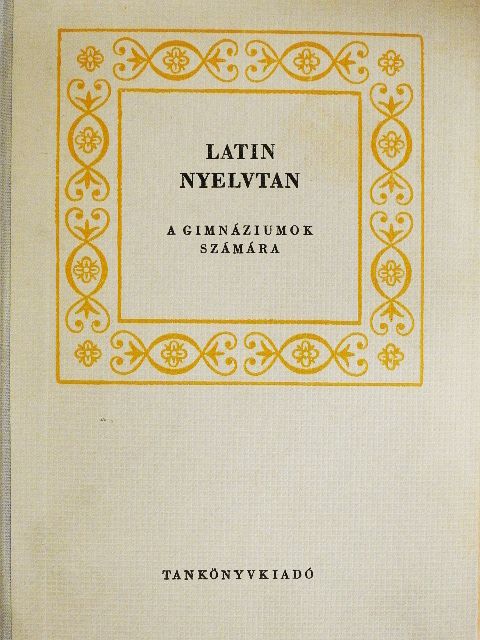 Kováts Gyula - Latin nyelvtan [antikvár]