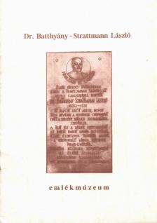 Dr. Gyürki László - Dr. Batthyány-Strattman László emlékmúzeum [antikvár]