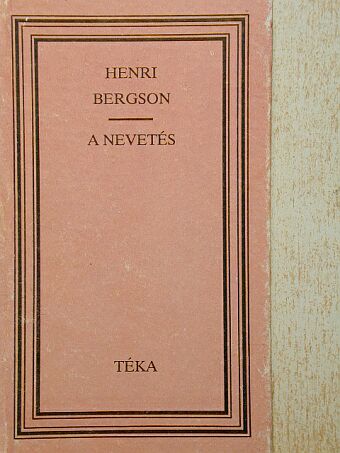 Henri Bergson - A nevetés [antikvár]