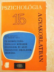 Dr. Szilágyi Lilla - Új személyiségvizsgáló módszer óvodások és alsó tagozatos iskolások számára [antikvár]