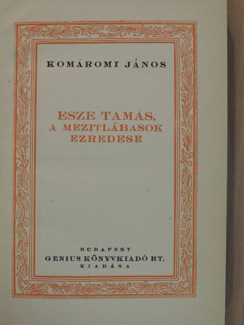 Komáromi János - Esze Tamás, a mezitlábasok ezredese [antikvár]