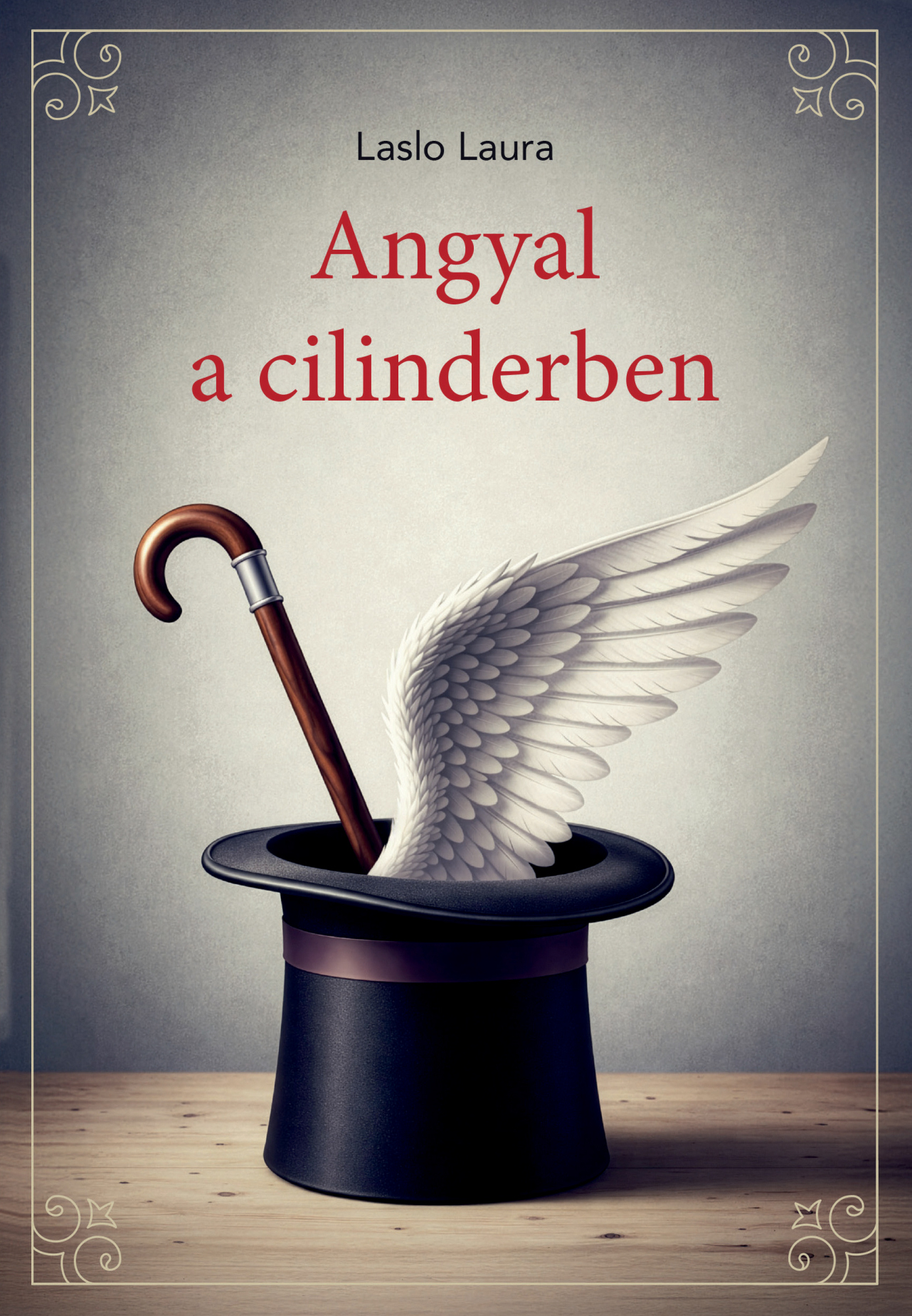 Laslo Laura - Angyal a cilinderben