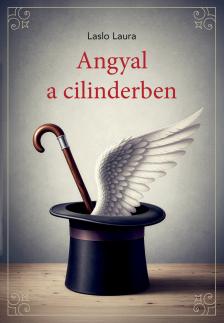 Laslo Laura - Angyal a cilinderben