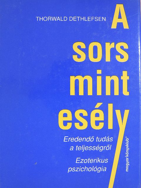 Thorwald Dethlefsen - A sors mint esély [antikvár]