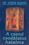 DR. JOSEPH MURPHY - A csend csodálatos hatalma [antikvár]