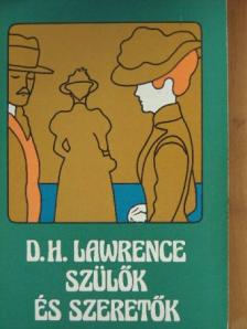 D. H. Lawrence - Szülők és szeretők [antikvár]