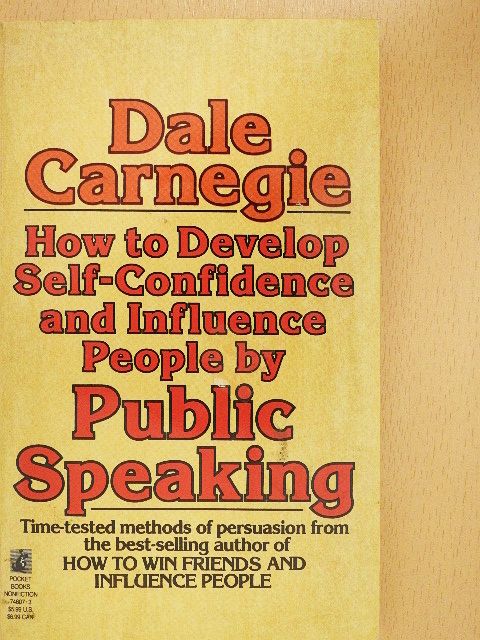 Dale Carnegie - How to Develop Self-Confidence and Influence People by Public Speaking [antikvár]