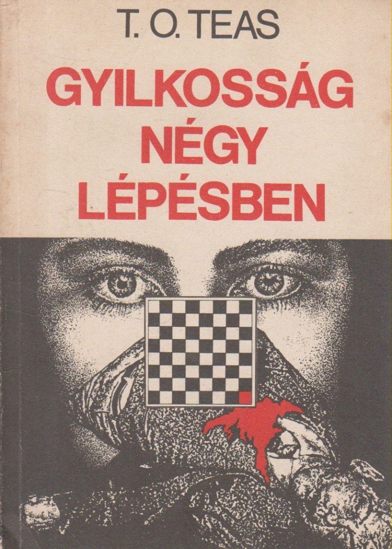 T. O. Teas - Gyilkosság négy lépésben [antikvár]