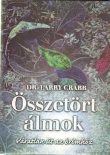 CRABB,LARRY - Összetört álmok [antikvár]