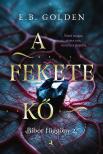 E. B. Golden - A fekete kő [eKönyv: epub, mobi]