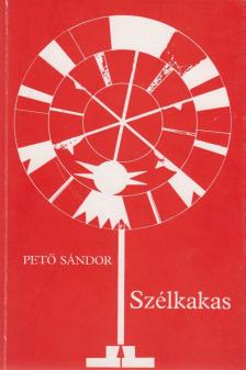 Pető Sándor - Szélkakas [antikvár]