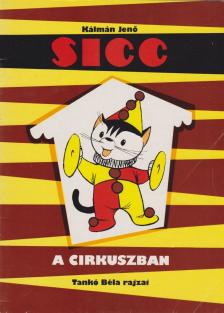 Kálmán Jenő - Sicc a cirkuszban [antikvár]