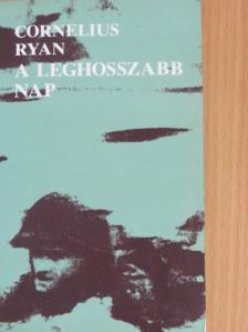 Cornelius Ryan - A leghosszabb nap [antikvár]