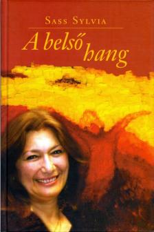 Sass Sylvia - A belső hang [antikvár]