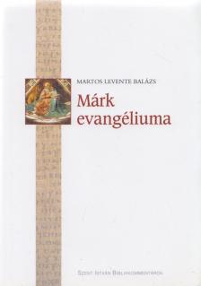 Martos Levente Balázs - Márk ​evangéliuma [antikvár]
