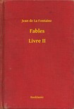 Jean de La Fontaine - Fables - Livre II [eKönyv: epub, mobi]