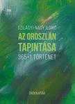 Szilágyi Nagy Ildikó - Az oroszlán tapintása - 365+1 történet - Öröknaptár