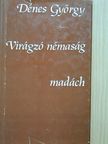 Dénes György - Virágzó némaság [antikvár]
