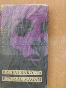Raffai Sarolta - Egyszál magam [antikvár]