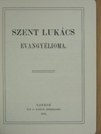 Szent Lukács - Szent Lukács evangyélioma [antikvár]