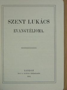 Szent Lukács - Szent Lukács evangyélioma [antikvár]