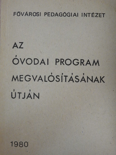 Barnáné Likovszky Márta - Az óvodai program megvalósításának útján [antikvár]