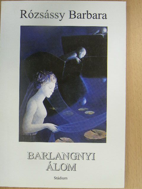 Rózsássy Barbara - Barlangnyi álom [antikvár]