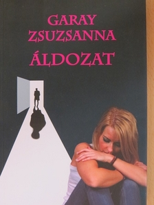 Garay Zsuzsanna - Áldozat [antikvár]