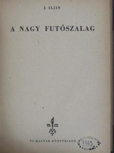 J. Iljin - A nagy futószalag [antikvár]