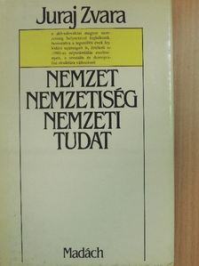 Juraj Zvara - Nemzet, nemzetiség, nemzeti tudat [antikvár]