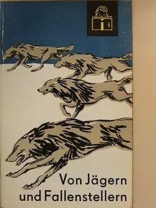 Dr. Wolfgang Crome - Jäger und Fallensteller [antikvár]
