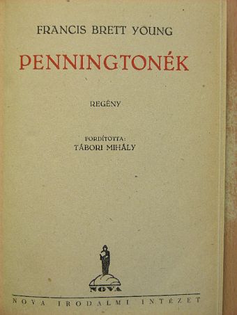 Francis Brett-Young - Penningtonék [antikvár]