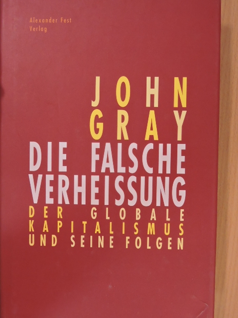 John Gray - Die falsche Verheißung [antikvár]