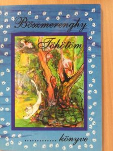 Károlyfi Zsófia - Böszmerenghy Töhötöm (dedikált példány) [antikvár]