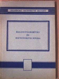 Nagy Attila - Balesetelhárítás és biztonságtechnika [antikvár]