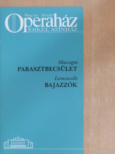 Leoncavallo - Mascagni: Parasztbecsület/Leoncavallo: Bajazzók [antikvár]