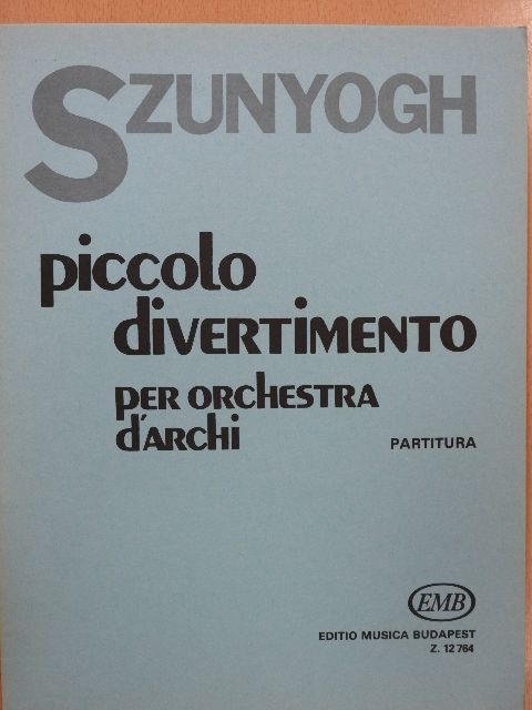 Balázs Szunyogh - Piccolo divertimento [antikvár]