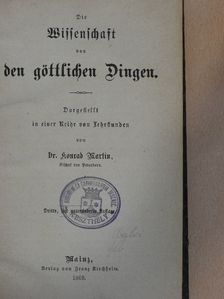 Dr. Konrad Martin - Die Wissenschaft von den göttlichen Dingen (gótbetűs) [antikvár]