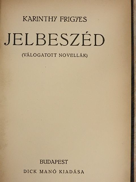 Karinthy Frigyes - Jelbeszéd [antikvár]