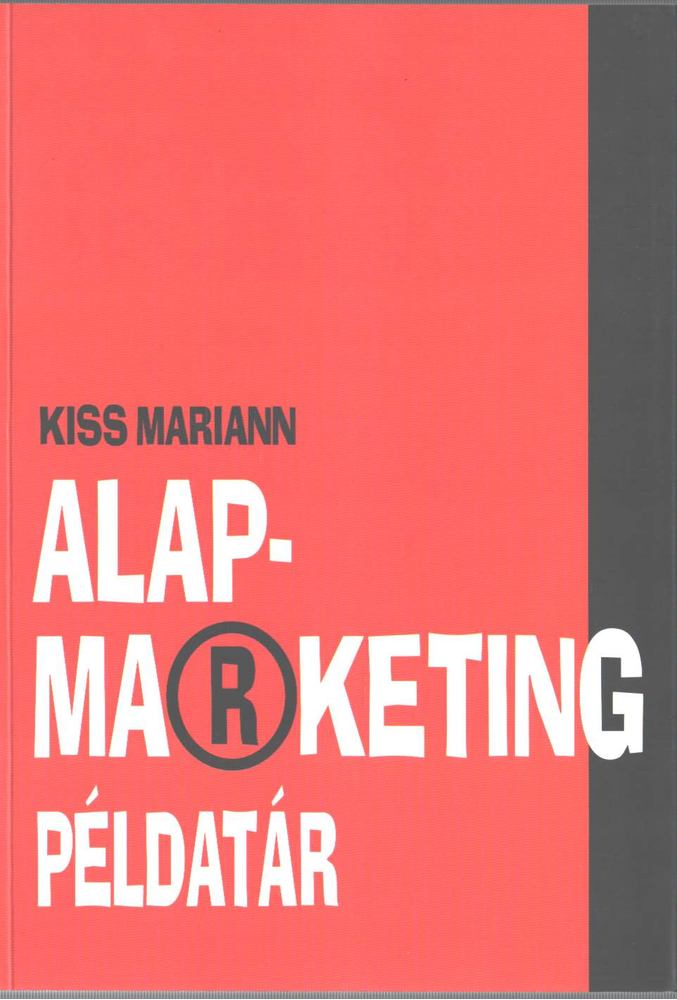 Kiss Mariann - Alapmarketing példatár [antikvár]