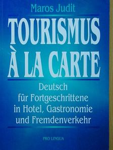 Maros Judit - Tourismus á la carte [antikvár]