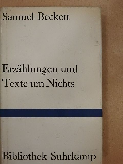 Samuel Beckett - Erzählungen und Texte um Nichts [antikvár]